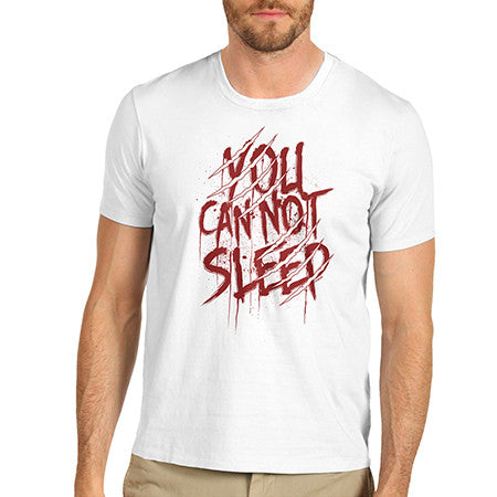 Men's You Cannot Sleep T-Shirt