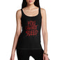 Women's You Cannot Sleep Tank Top