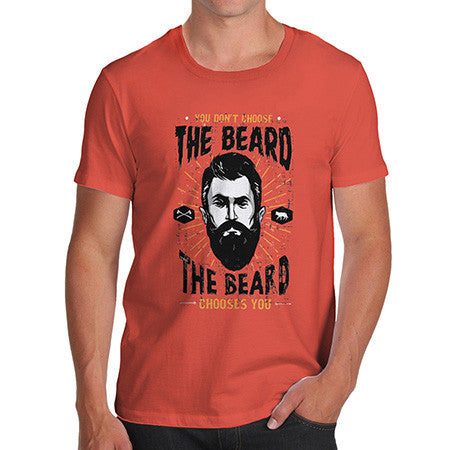 Men's The Beard Chooses You T-Shirt