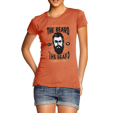 Women's The Beard Chooses You T-Shirt