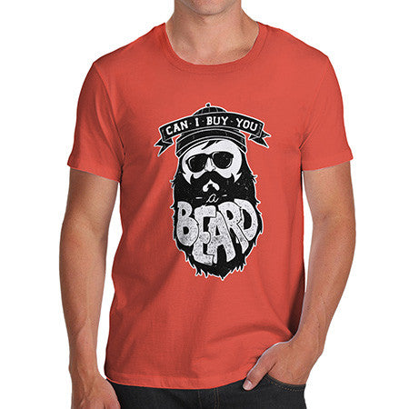 Men's Can I Buy You A Beard T-Shirt