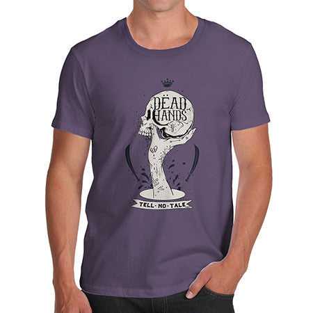 Men's Dead Hands Tell No Tales T-Shirt