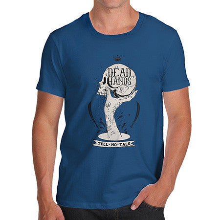 Men's Dead Hands Tell No Tales T-Shirt