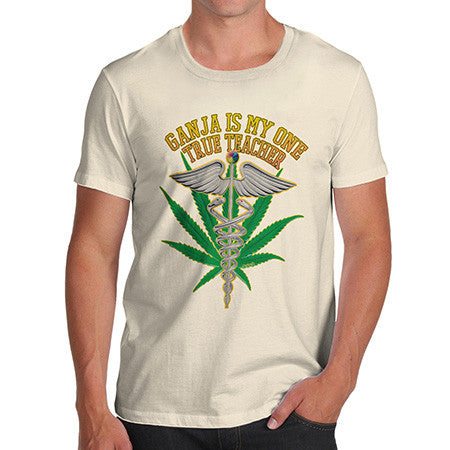 Men's Ganja My One True Teacher T-Shirt