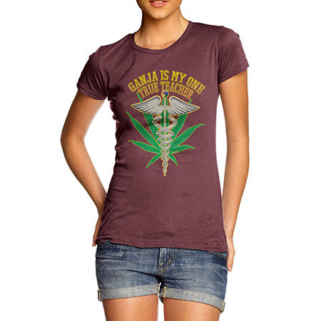 Women's Ganja My One True Teacher T-Shirt