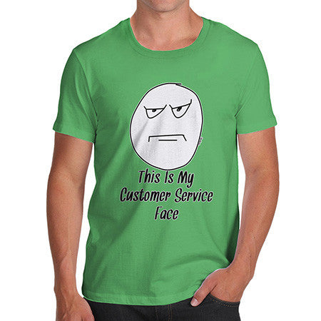 Men's My Customer Service Face T-Shirt