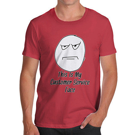 Men's My Customer Service Face T-Shirt