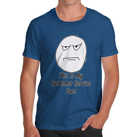 Men's My Customer Service Face T-Shirt