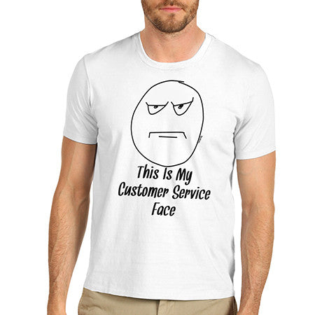 Men's My Customer Service Face T-Shirt