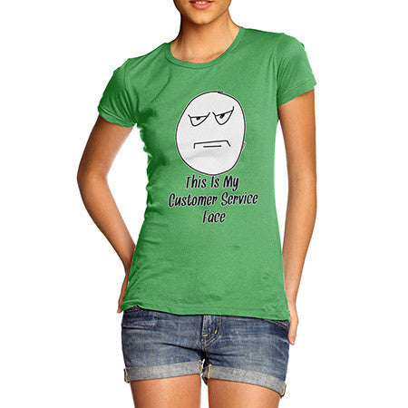 Women's My Customer Service Face T-Shirt