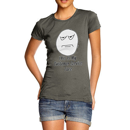 Women's My Customer Service Face T-Shirt