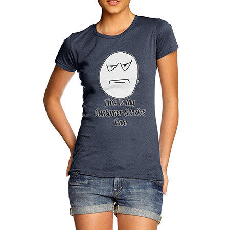 Women's My Customer Service Face T-Shirt