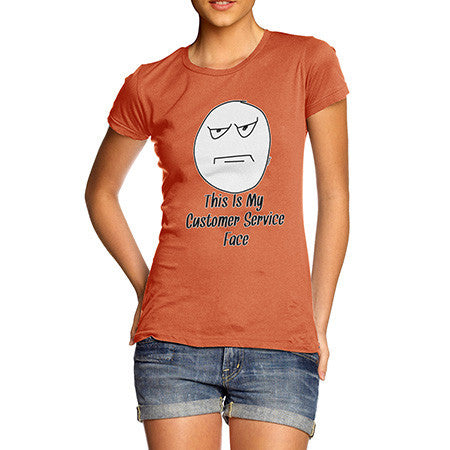 Women's My Customer Service Face T-Shirt