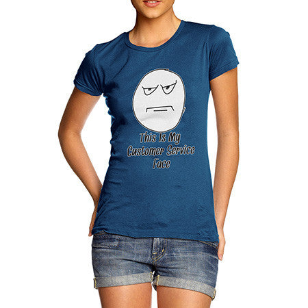 Women's My Customer Service Face T-Shirt