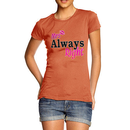 Women's Mrs Always Right T-Shirt
