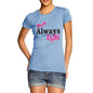 Women's Mrs Always Right T-Shirt