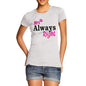 Women's Mrs Always Right T-Shirt