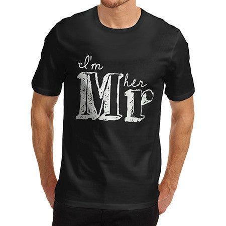 Men's I'm Her Mr T-Shirt