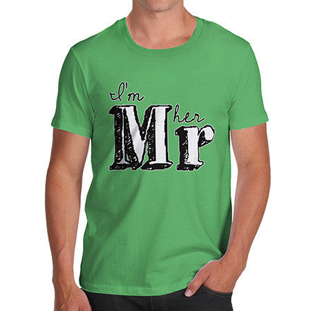 Men's I'm Her Mr T-Shirt