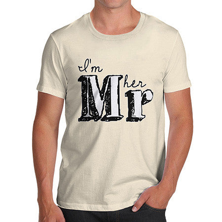 Men's I'm Her Mr T-Shirt