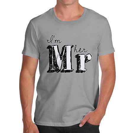 Men's I'm Her Mr T-Shirt