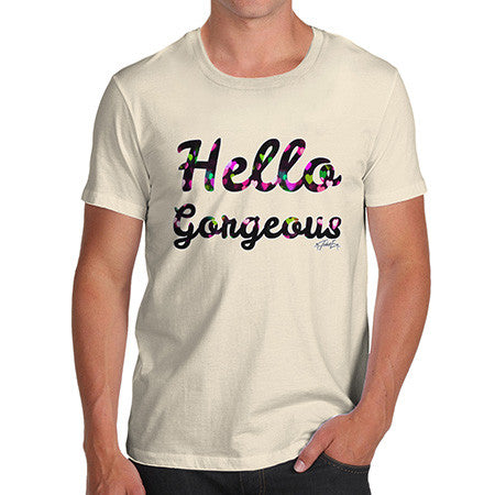 Men's Hello Gorgeous T-Shirt