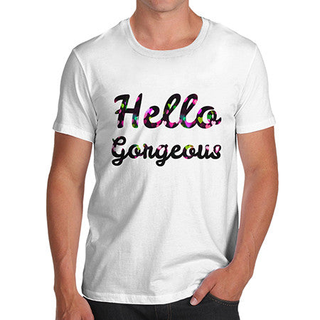 Men's Hello Gorgeous T-Shirt