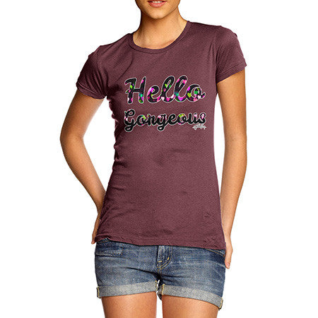 Women's Hello Gorgeous T-Shirt