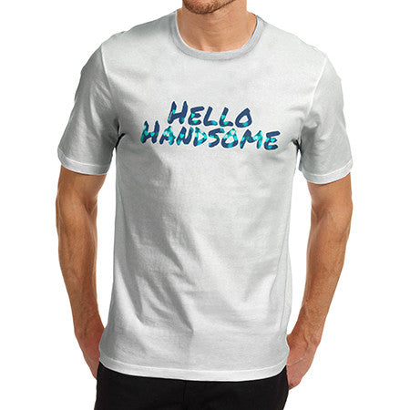 Men's Hello Handsome T-Shirt