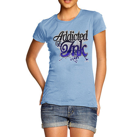 Women's Addicted To Ink T-Shirt