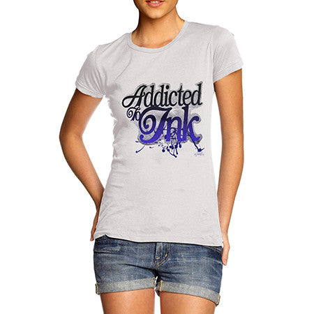 Women's Addicted To Ink T-Shirt