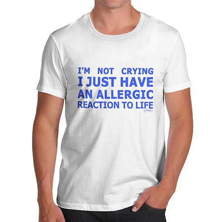 Men's Allergy Reaction To life T-Shirt
