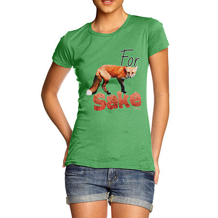 Women's For Fox Sake T-Shirt