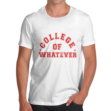 Men's College Of Whatever T-Shirt