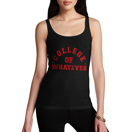 Women's College Of Whatever Tank Top