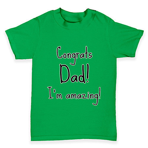 Congrats Dad I'm Amazing Baby Toddler T-Shirt