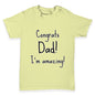 Congrats Dad I'm Amazing Baby Toddler T-Shirt