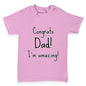 Congrats Dad I'm Amazing Baby Toddler T-Shirt