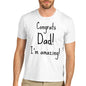 Men's Congrats Dad I'm Amazing T-Shirt