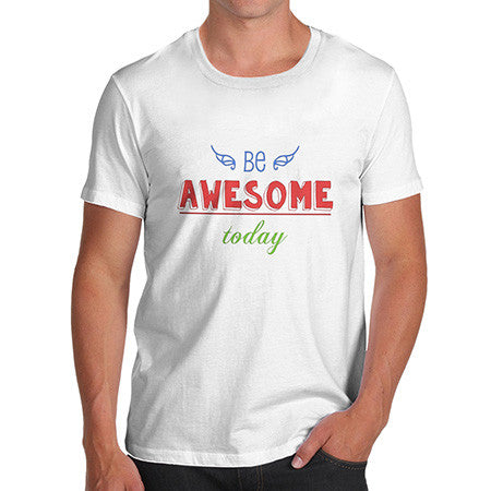 Men's Be Awesome Today T-Shirt