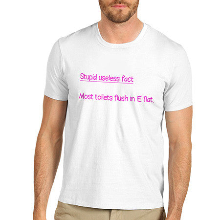 Men's Stupid useless Fact About Flushing T-Shirt