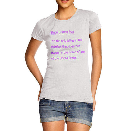 Women's Useless Letter Q Fact T-Shirt