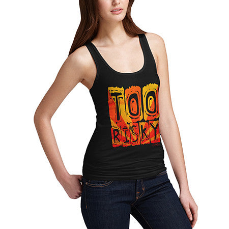 Women's Too Risky Tank Top