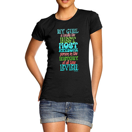 Women's My Girl Is The Best T-Shirt