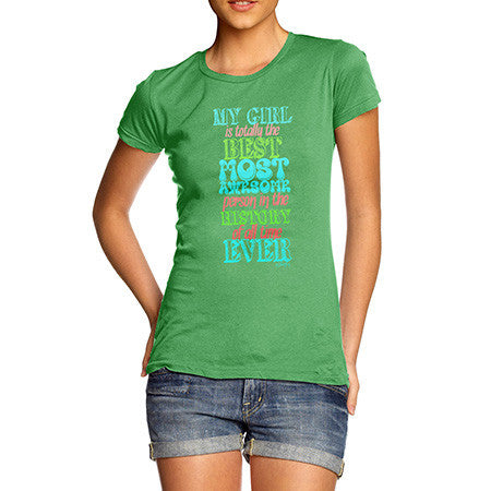 Women's My Girl Is The Best T-Shirt