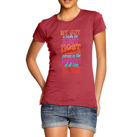 Women's My Guy Is The Best T-Shirt