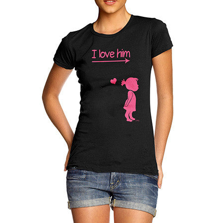 Women I Love Him Cute Girl T-Shirt