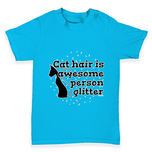 Cat Hair Is Awesome Baby Toddler T-Shirt