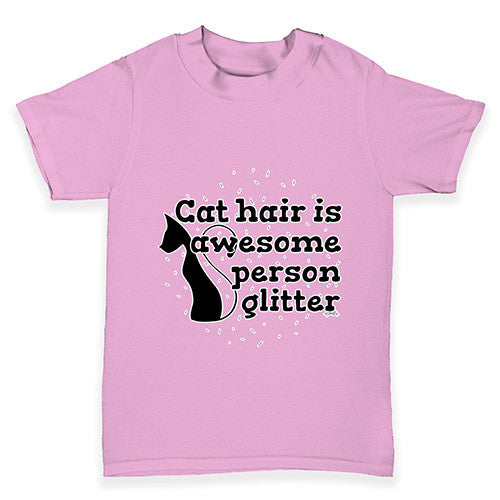 Cat Hair Is Awesome Baby Toddler T-Shirt