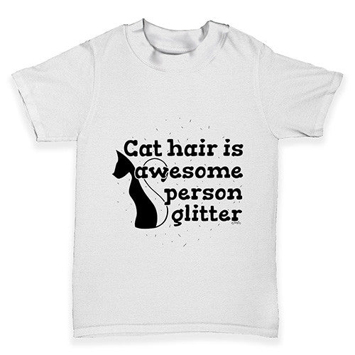 Cat Hair Is Awesome Baby Toddler T-Shirt